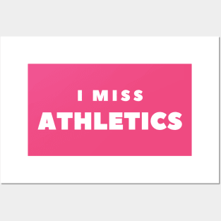 I MISS ATHLETICS Posters and Art